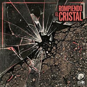 ROMPIENDO EL CRISTAL