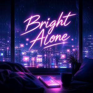 Bright Alone