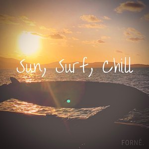 Sun, Surf, Chill