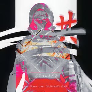 Bass Down Low（HUALANG Edit）