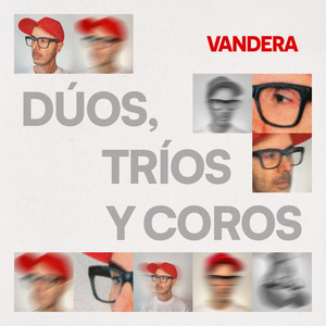 Dúos, Tríos y Coros