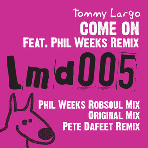 Come On (Phil Weeks Robsoul Mix)