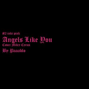 Angels Like You (Cover Miley Cyrus)