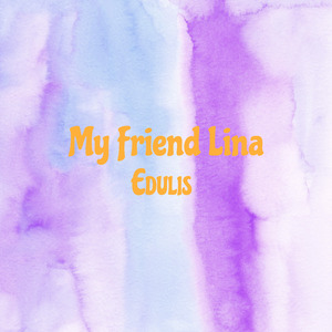 My Friend Lina