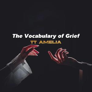 The Vocabulary of Grief