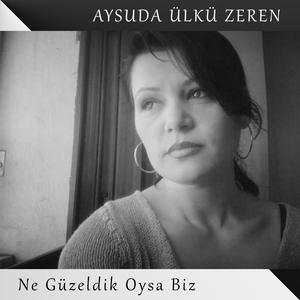 Ne Güzeldik Oysa Biz