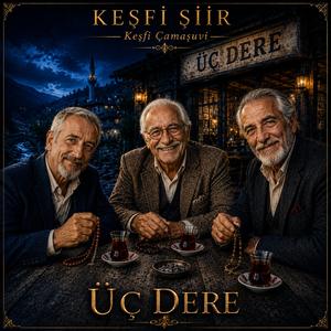 ÜÇ DERE