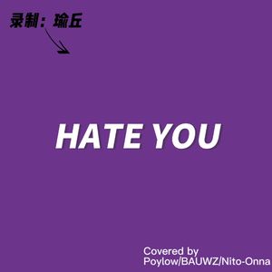 Hate You