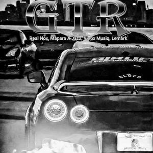 GTR (feat. Mapara A Jazz, Vinox Musiq & Lemark)