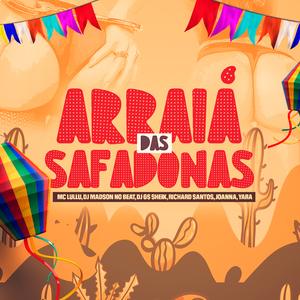 Arraiá das Safadonas