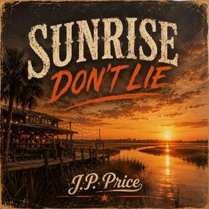 Sunrise Don't Lie