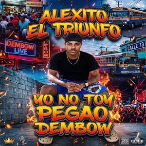 yo no estoy pegao (feat. Alexito El Triunfo)