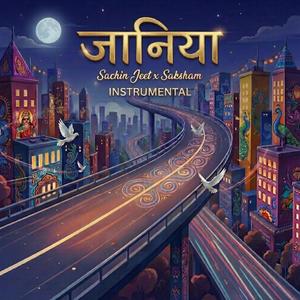 Jaaniya (feat. Sachin - Jeet) (Instrumental Version)