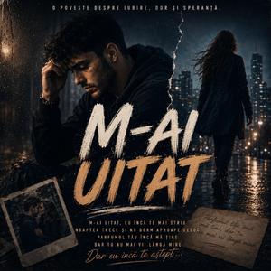 M-ai uitat
