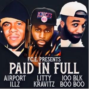 Paid In Full (feat. 100Block Boo Boo & Airport Illz)