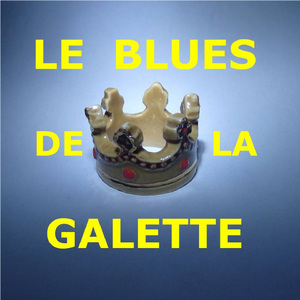 Le Blues de la Galette