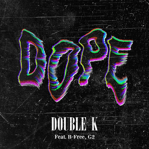 Dope (Feat. B-Free & G2)