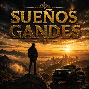 SUEÑOS GRANDES