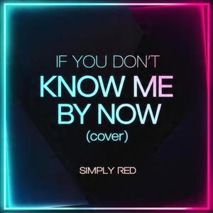 If You Don't Know Me By Now (feat. 3qntc)