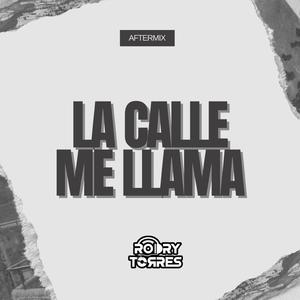 LA CALLE ME LLAMA (Aftermix)