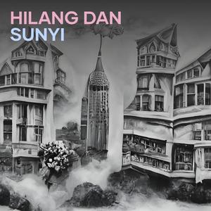 Hilang Dan Sunyi