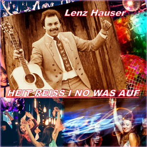 Heit reiss i no Was auf