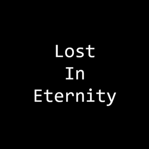 Lost In Eternity