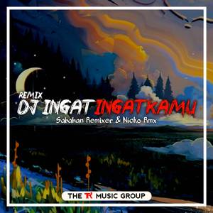 DJ Ingat Ingat Kamu (BreakLatin Remix)