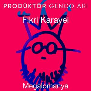 Megalomanya (Prodüktör Genco Arı)