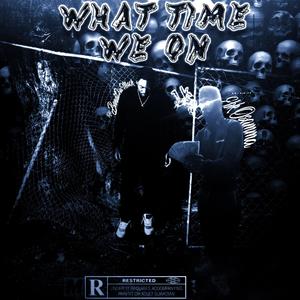 What time we on (feat. Banditdamack)