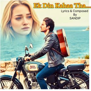 Ek Din Kahaa Tha