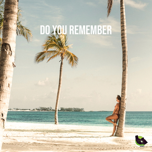 Do You Remember