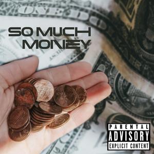 So Much Money (Extended)