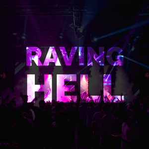 Raving Hell