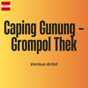 Caping Gunung - Grompol Thek