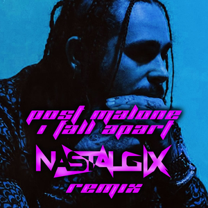 I Fall Apart (NASTALGIX Remix)