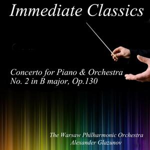 Concerto for Piano and Orchestra in B Major No. 2, Op. 130: Concerto for Piano and Orchestra No 2 in B major Op 130