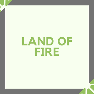 Land of Fire