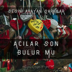 Acılar Son Bulur Mu