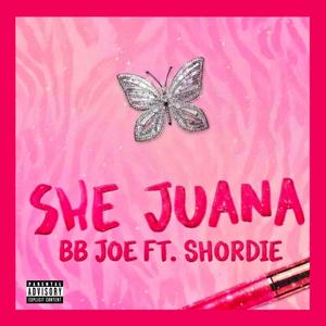 She Juana (feat. Shordie)