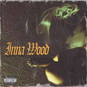 Inna Wood (feat. Zeek, Lil Rboh, FrostyOffDaGrove, Triste Da Palmero, OhhZee, Baby Smiley & Nueve Tha Deadman)