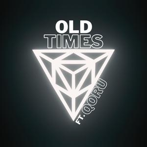 Old Times (feat. Qoru)