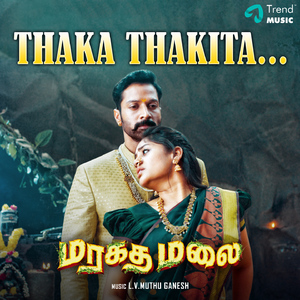 Thaka Thakita (From "Maragatha Malai")