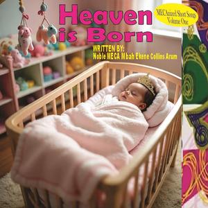 Heaven Is Born