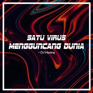 Satu Virus Mengguncang Dunia