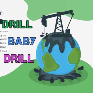 Drill Baby Drill