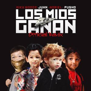 Los Mios Ganan (Remix)