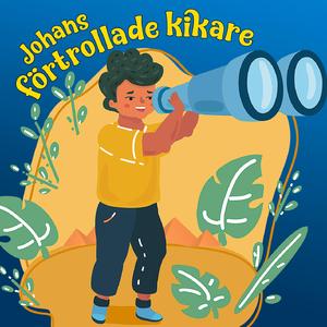 Johans förtrollade kikare, del 1
