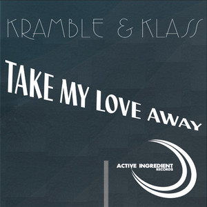 Take My Love Away (AIR Mix)