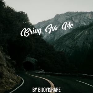 Bring For Me
